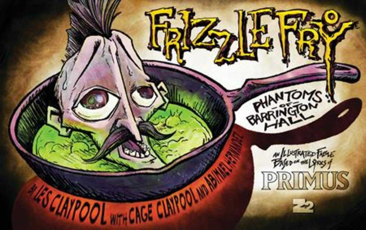 Primus Frizzle Fry HC The Phantoms Of Barrington Hall (Mature)