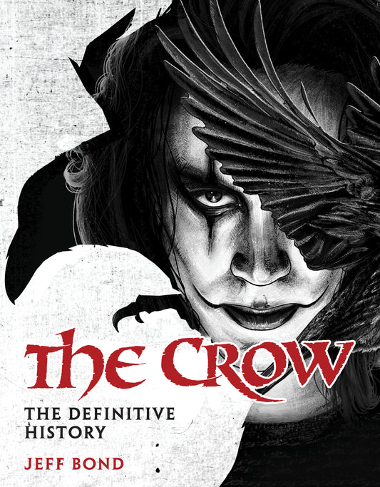 The Crow: The Definitive History HC