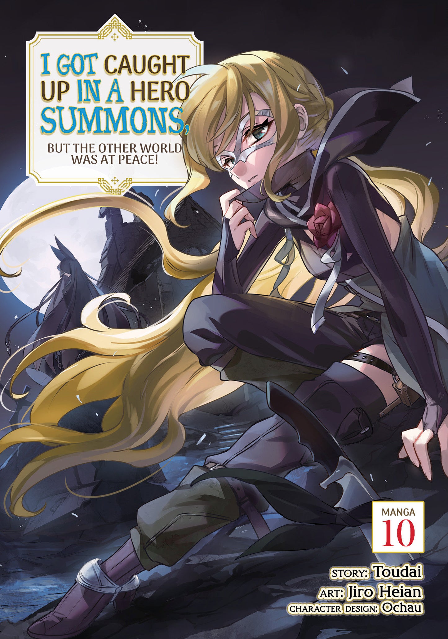 I Got Caught Up In A Hero Summons, But The Other World Was At Peace! (Manga) Volume. 10