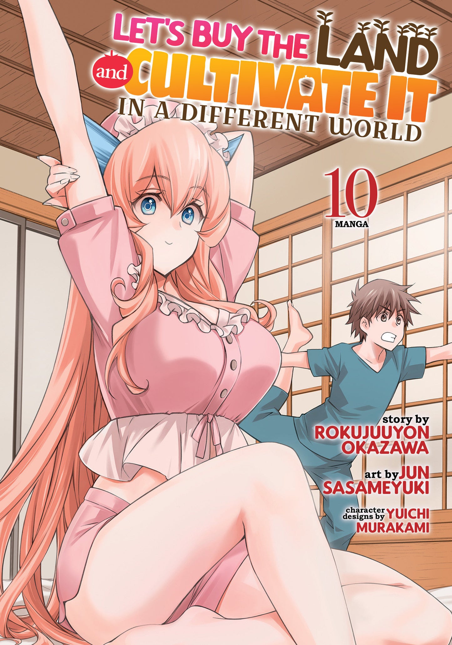 Let's Buy The Land And Cultivate It In A Different World (Manga) Volume. 10